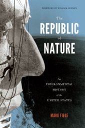 book The republic of nature: an environmental history of the United States