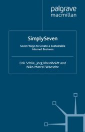 book Simply Seven: Seven Ways to Create a Sustainable Internet Business$nErik Schlie, Jörg Rheinboldt, Niko Waesche