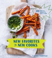 book New favorites for new cooks: 50 delicious recipes for kids to make