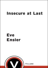 book Insecure at last: losing it in our security-obsessed world