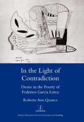 book In the light of contradiction: desire in the poetry of Federico García Lorca