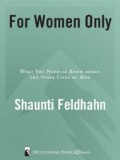 book For women only, revised and updated edition: what you need to know about the inner lives of men