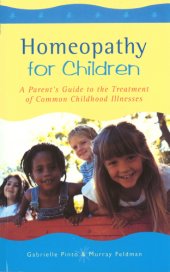 book Homeopathy For Children: a Parent's Guide to the Treatment of Common Childhood Illnesses