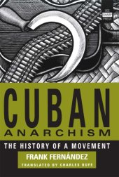 book Cuban anarchism: the history of a movement