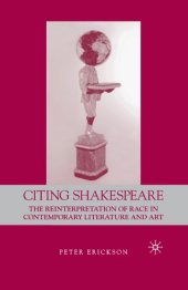 book Citing Shakespeare: the reinterpretation of race in contemporary literature and art