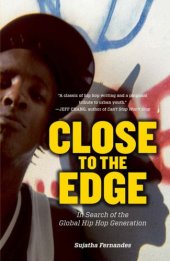 book Close to the edge: in search of the global hip hop generation