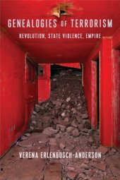 book Genealogies of terrorism: revolution, state violence, empire