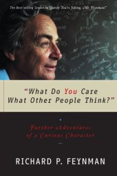 book ''What do you care what other people think?'': further adventures of a curious character