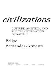 book Civilizations: culture, ambition, and the transformation of nature