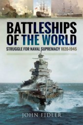 book Battleships of the world: struggle for naval supremacy 1820-1945