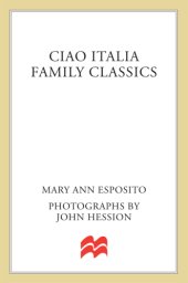 book Ciao Italia family classics: more than 200 treasured recipes from 3 generations of Italian cooks