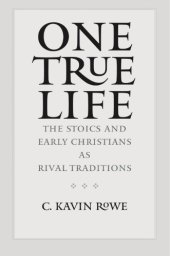 book One true life: the stoics and early christians as rival traditions