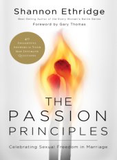 book The passion principles: celebrating sexual freedom in marriage