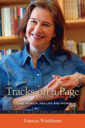 book Tracks on a page: Louise Erdrich, her life and works