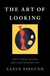 book The art of looking: how to read modern and contemporary art