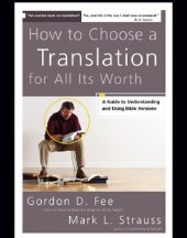 book How to choose a translation for all its worth: a guide to understanding and using Bible versions