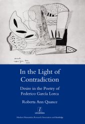 book In the light of contradiction: desire in the poetry of Federico García Lorca