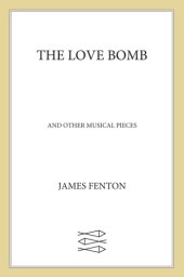 book The love bomb: and other musical pieces