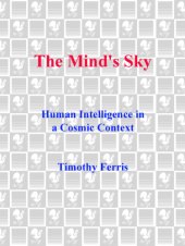 book The Mind's Sky: Human Intelligence in a Cosmic Context