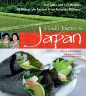 book A cook's journey to Japan: fish tales and rice paddies: 100 homestyle recipes from Japanese kitchens