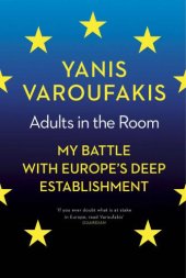 book Adults In The Room: My Battle With Europes Deep Establishment