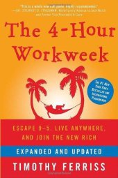 book The 4-Hour Workweek, Expanded and Updated: Escape 9-5, Live Anywhere and Join the New Rich