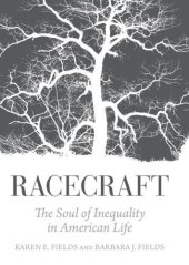 book Racecraft: The Soul of Inequality in American Life