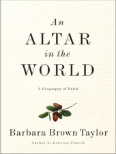 book An altar in the world: a geography of faith