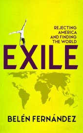 book Exile: Rejecting America and Finding the World