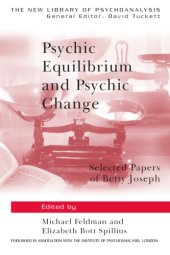 book Psychic equilibrium and psychic change: selected papers of Betty Joseph