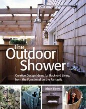 book The Outdoor Shower: Creative design ideas for backyard living, from the functional to the fantastic
