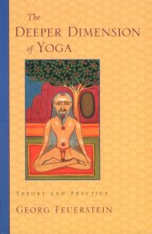 book The deeper dimension of yoga: theory and practice