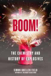 book Boom!: the Chemistry and History of Explosives