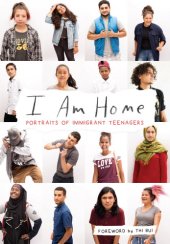 book I am home: portraits of immigrant teenagers