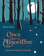 book Once Upon an Algorithm: How Stories Explain Computing (MIT Press)