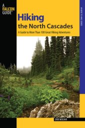 book Hiking the North Cascades: a guide to more than 100 great hiking adventures