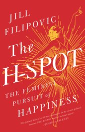 book The H-spot: the feminist pursuit of happiness