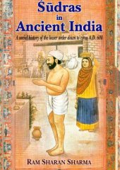 book Sudras in Ancient India: A social history of the lower order