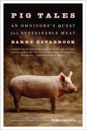 book Pig tales: an omnivore's quest for sustainable meat