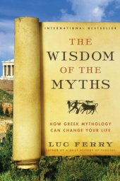 book The wisdom of the myths: how Greek mythology can change your life