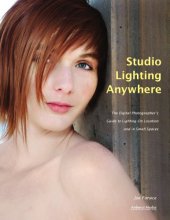 book Joe Farace's studio lighting anywhere: the digital photographer's guide to lighting on location and in small spaces