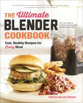 book The ultimate blender cookbook: fast, healthy recipes for every meal