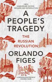 book A people's tragedy: the Russian Revolution 1891-1924