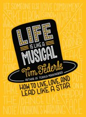 book Life is like a musical: how to live, love, and lead like a star