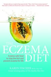 book The eczema diet: eczema-safe food to stop the itch and prevent eczema for life