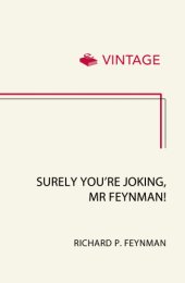 book Surely you're joking, Mr Feynman!: adventures of a curious character