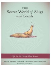 book The Secret World of Slugs and Snails: Life in the Very Slow Lane