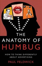 book The Anatomy of Humbug: How to Think Differently About Advertising