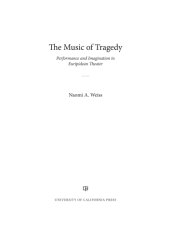 book The music of tragedy performance andimagination in Euripidean theater