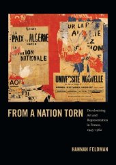 book From a nation torn decolonizing art and representation in France, 1945-1962